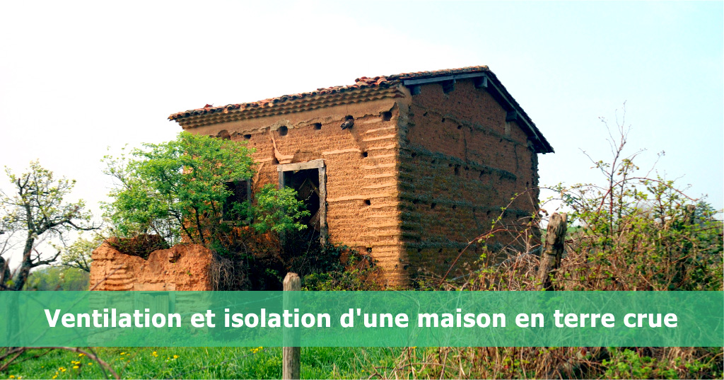 Forum isolation d une maison en pisé