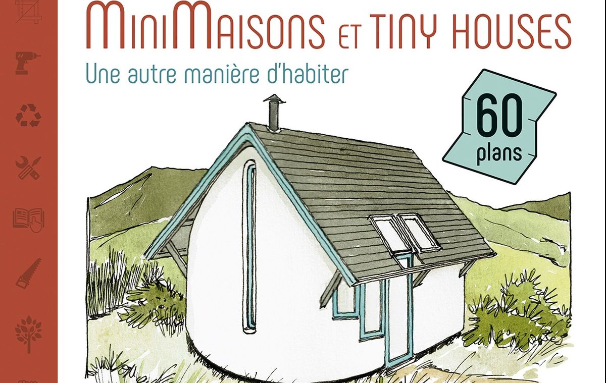 Mini-maisons et tiny houses une autre manière d’habiter