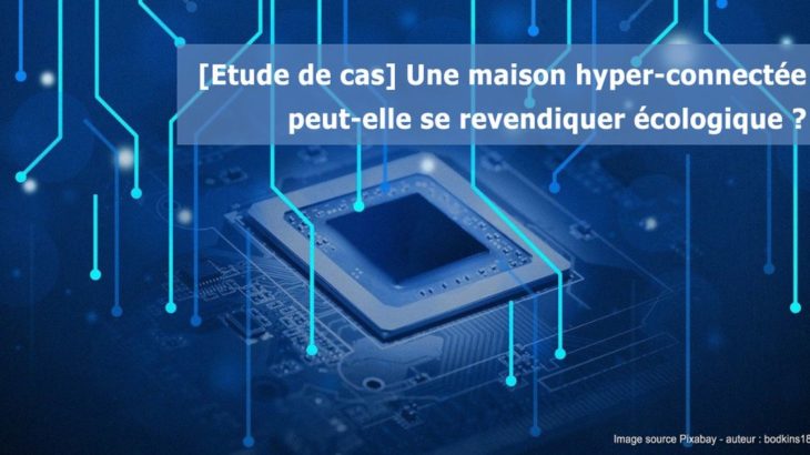 Une-maison-hyper-connectee-peut-elle-se-revendiquer-ecologique