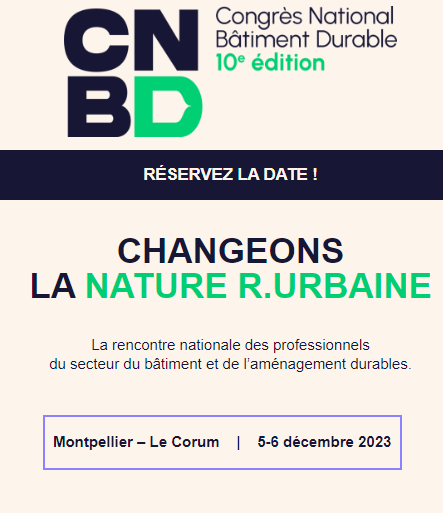 Congrès National Bâtiment Durable – Corum – Montpellier (FR-34)