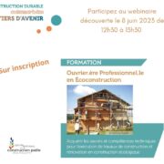 Webinaire découverte de la formation Ouvrier.ère Professionnel.le en Ecoconstruction le 8 juin 2023 de 12h30 à 13h30