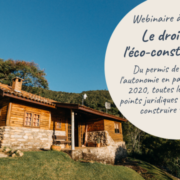 Webinaire à prix libre « Le droit de l’éco-construction »