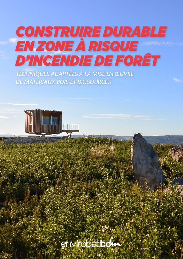 Construire durable en zone à risque d’incendie de forêt