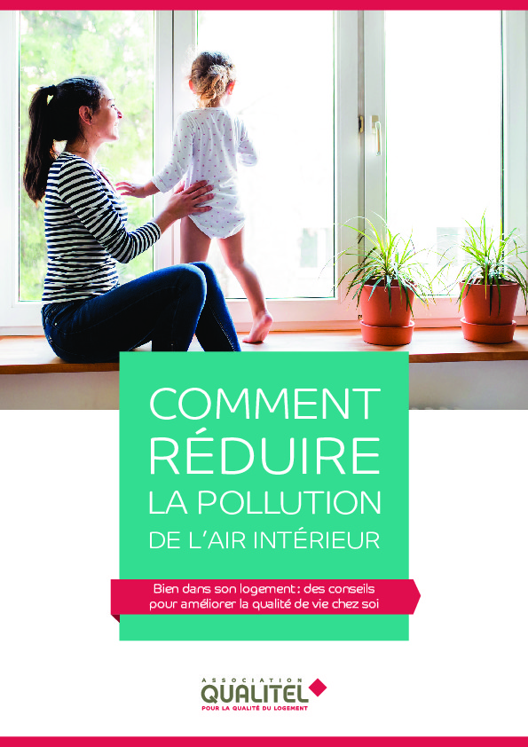 Comment réduire la pollution de l’air intérieur ?